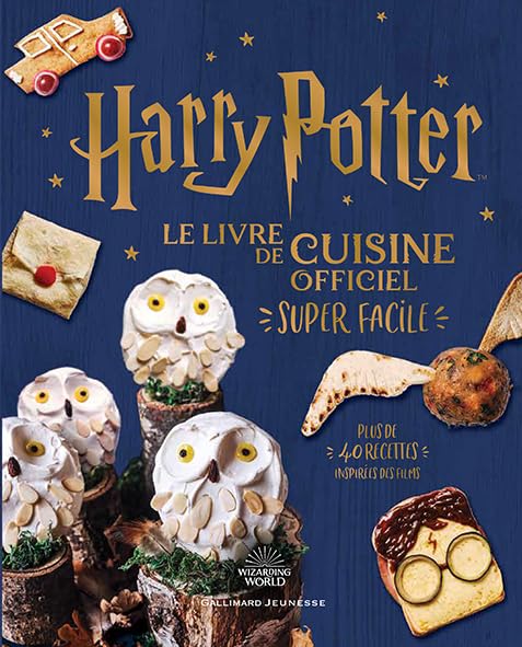 Harry Potter – Le livre de cuisine officiel – Super facile | 40 recettes inspirées des films