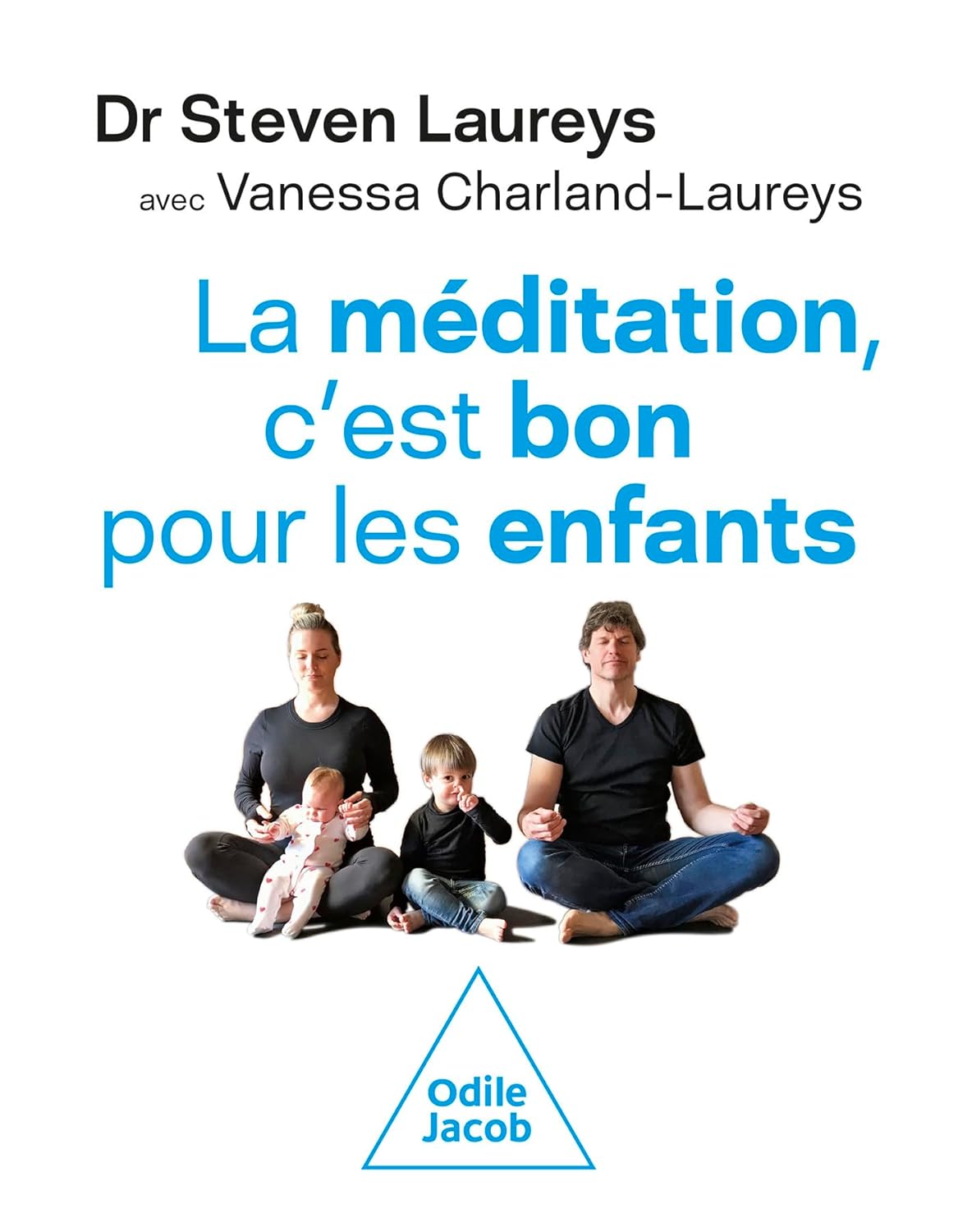 La méditation, c’est bon pour les enfants (Steven Laureys & Vanessa Charland-Laureys)