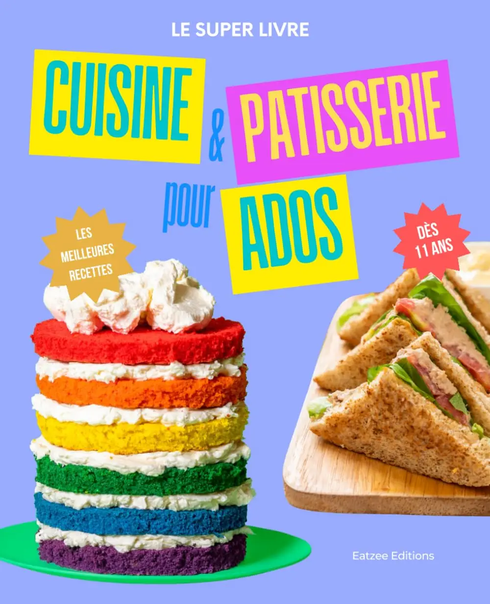 Livre de cuisine pour ados – 80 recettes faciles et gourmandes